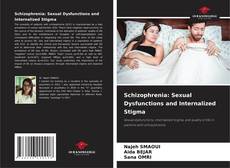 Schizophrenia: Sexual Dysfunctions and Internalized Stigma kitap kapağı