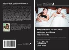 Buchcover von Esquizofrenia: disfunciones sexuales y estigma interiorizado