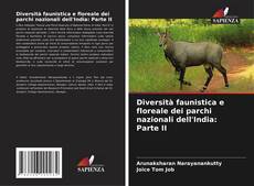 Copertina di Diversità faunistica e floreale dei parchi nazionali dell'India: Parte II