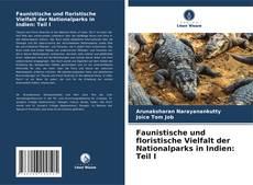 Portada del libro de Faunistische und floristische Vielfalt der Nationalparks in Indien: Teil I