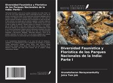 Bookcover of Diversidad Faunística y Florística de los Parques Nacionales de la India: Parte I