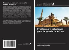 Couverture de Problemas y soluciones para la Iglesia de África