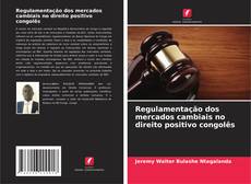 Buchcover von Regulamentação dos mercados cambiais no direito positivo congolês
