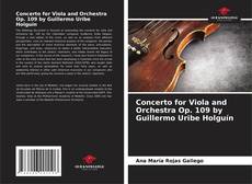 Bookcover of Concerto for Viola and Orchestra Op. 109 by Guillermo Uribe Holguín