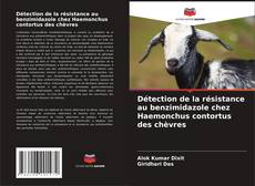 Capa do livro de Détection de la résistance au benzimidazole chez Haemonchus contortus des chèvres 