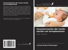 Caracterización del recién nacido con toxoplasmosis的封面