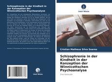 Portada del libro de Schizophrenie in der Kindheit in der Konzeption der Winnicottschen Psychoanalyse