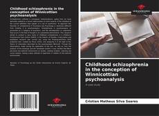 Portada del libro de Childhood schizophrenia in the conception of Winnicottian psychoanalysis