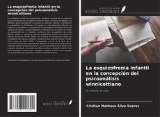 Couverture de La esquizofrenia infantil en la concepción del psicoanálisis winnicottiano