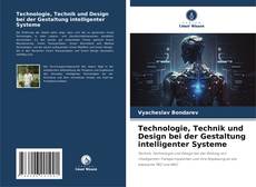 Technologie, Technik und Design bei der Gestaltung intelligenter Systeme kitap kapağı