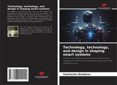 Capa do livro de Technology, technology, and design in shaping smart systems 