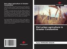 Capa do livro de Peri-urban agriculture in Greater Constantine 