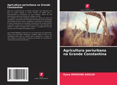 Agricultura periurbana na Grande Constantina kitap kapağı