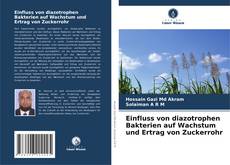 Portada del libro de Einfluss von diazotrophen Bakterien auf Wachstum und Ertrag von Zuckerrohr