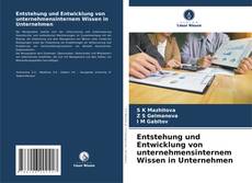 Portada del libro de Entstehung und Entwicklung von unternehmensinternem Wissen in Unternehmen