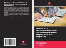 Formação e desenvolvimento do conhecimento intra-empresarial nas empresas kitap kapağı