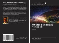 Couverture de APUNTES DE CIENCIAS FÍSICAS- (I)
