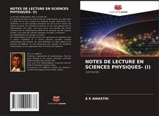 Buchcover von NOTES DE LECTURE EN SCIENCES PHYSIQUES- (I)