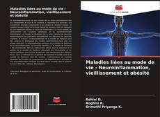 Bookcover of Maladies liées au mode de vie - Neuroinflammation, vieillissement et obésité