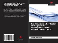 Capa do livro de Practicality is a key factor in the youthful development of the eastern part of the RD 