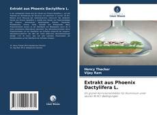 Portada del libro de Extrakt aus Phoenix Dactylifera L.