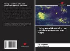 Buchcover von Living conditions of street children in Bamako and Mopti