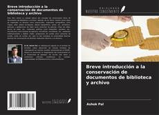 Copertina di Breve introducción a la conservación de documentos de biblioteca y archivo