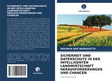 Bookcover of SICHERHEIT UND DATENSCHUTZ IN DER INTELLIGENTEN LANDWIRTSCHAFT HERAUSFORDERUNGEN UND CHANCEN