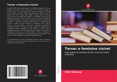 Capa do livro de Tornar o feminino visível 