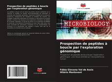 Prospection de peptides à boucle par l'exploration génomique kitap kapağı