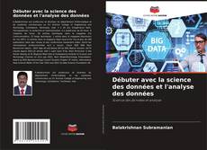 Bookcover of Débuter avec la science des données et l'analyse des données