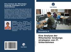 Capa do livro de Eine Analyse der Mitarbeiter bindungs strategien von IT-Unternehmen 