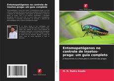 Capa do livro de Entomopatógenos no controle de insetos-praga: um guia completo 