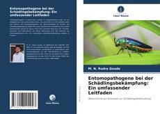 Portada del libro de Entomopathogene bei der Schädlingsbekämpfung: Ein umfassender Leitfaden