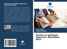 Portada del libro de Rechte an geistigem Eigentum: Abstraktes Buch