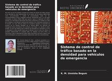 Capa do livro de Sistema de control de tráfico basado en la densidad para vehículos de emergencia 