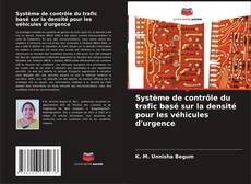 Portada del libro de Système de contrôle du trafic basé sur la densité pour les véhicules d'urgence
