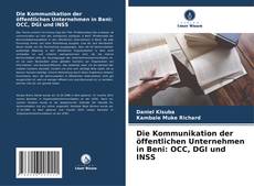 Portada del libro de Die Kommunikation der öffentlichen Unternehmen in Beni: OCC, DGI und INSS