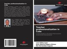 Portada del libro de Teacher professionalization in Cuba