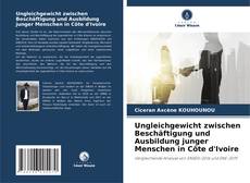 Portada del libro de Ungleichgewicht zwischen Beschäftigung und Ausbildung junger Menschen in Côte d'Ivoire