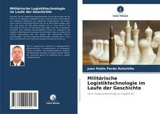 Portada del libro de Militärische Logistiktechnologie im Laufe der Geschichte