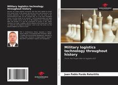 Bookcover of Military logistics technology throughout history