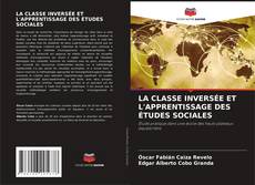 Обложка LA CLASSE INVERSÉE ET L'APPRENTISSAGE DES ÉTUDES SOCIALES