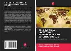 Bookcover of SALA DE AULA INVERTIDA E APRENDIZAGEM DE ESTUDOS SOCIAIS