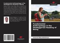 Buchcover von Fundamental Anthropology in the Heideggerian Reading of Being
