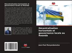 Capa do livro de Décentralisation horizontale et gouvernance locale au Rwanda 