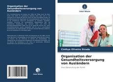 Portada del libro de Organisation der Gesundheitsversorgung von Ausländern