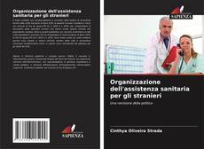 Portada del libro de Organizzazione dell'assistenza sanitaria per gli stranieri