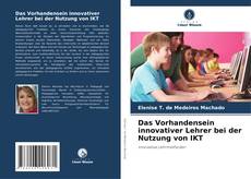 Portada del libro de Das Vorhandensein innovativer Lehrer bei der Nutzung von IKT