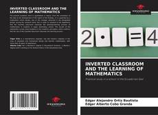 Capa do livro de INVERTED CLASSROOM AND THE LEARNING OF MATHEMATICS 
